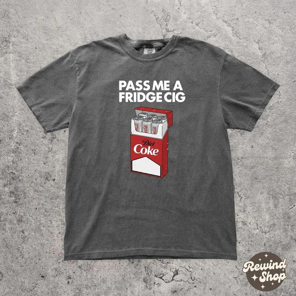 Fridge Cig S Shirt - Diet Coke Lover Tshirt - Retro Soda Lover Graphic Tee